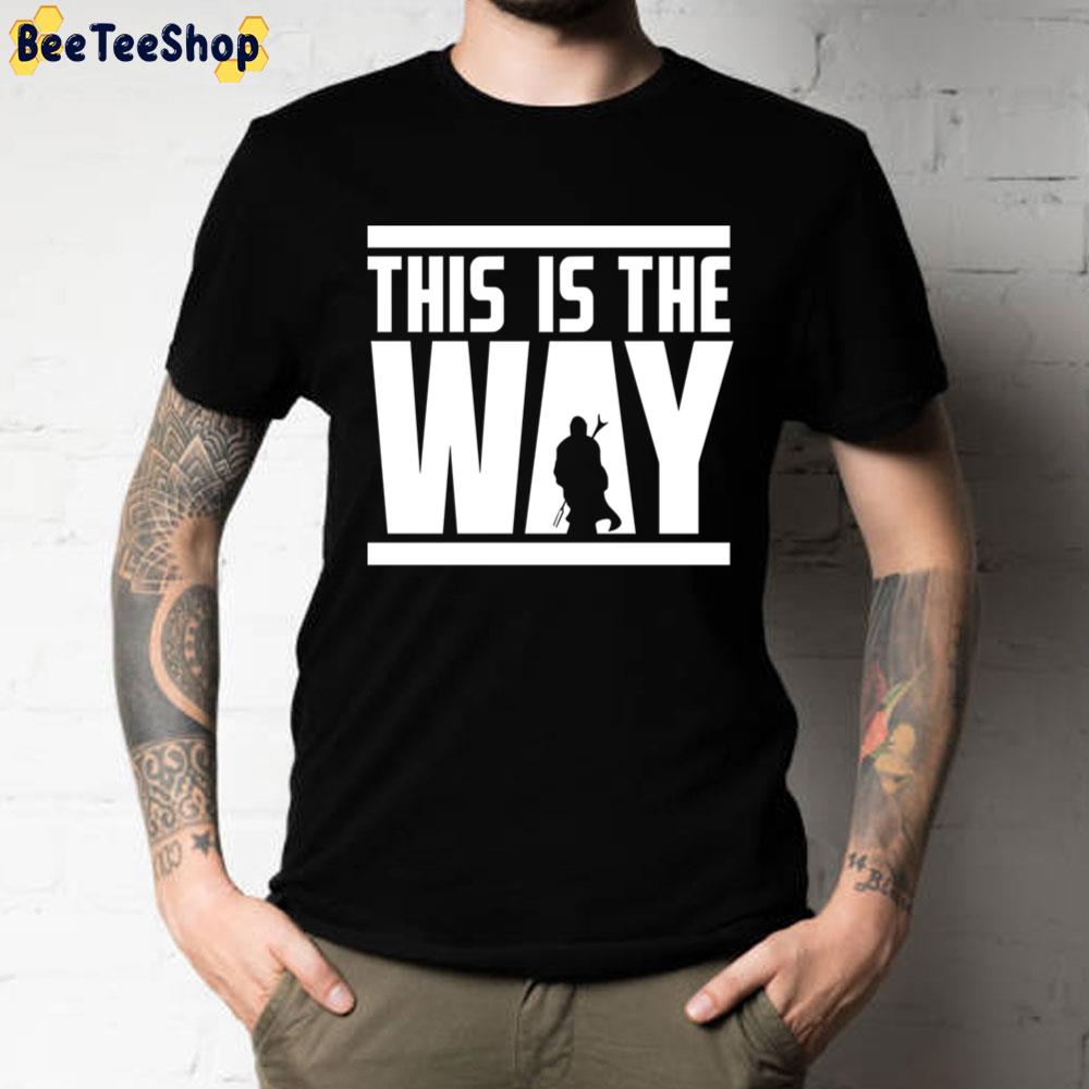 White Text This Is The Only Way Star Wars Unisex T-Shirt