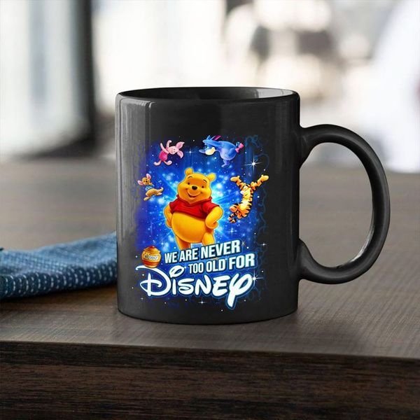 Winnie The Pooh We Are Never Too Old For Cartoon Disney Premium Sublime Ceramic Coffee Mug Black