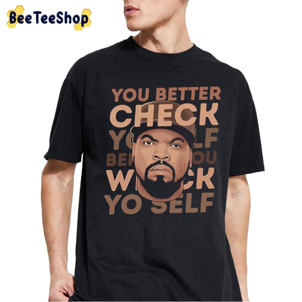 You Better Check Ice Cube Hip Hop Rap Unisex T-Shirt