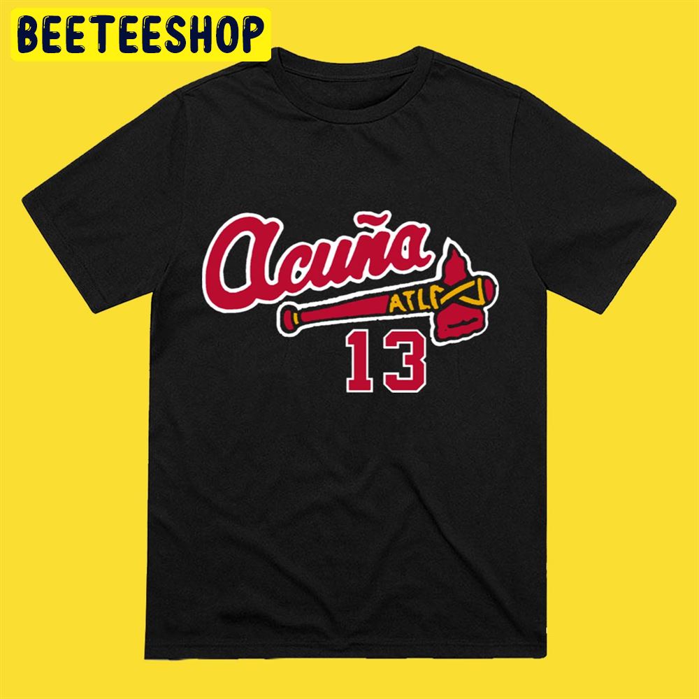 13 Atlanta Braves Acuna Baseball Unisex T-Shirt