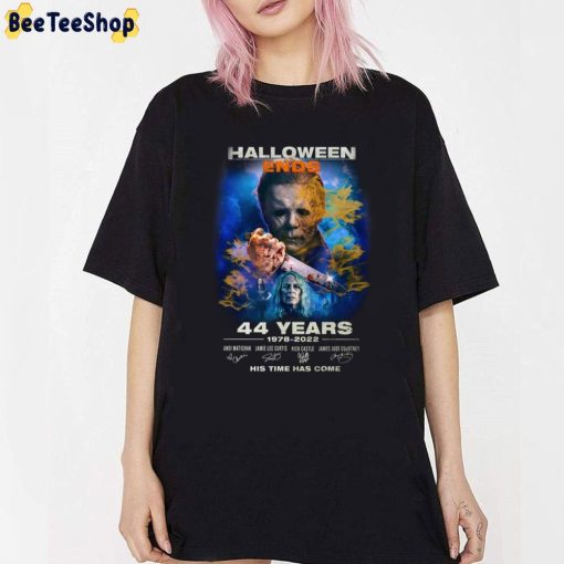 44 Years 1978 2022 His Time Has Come Halloween Ends Unisex T-Shirt
