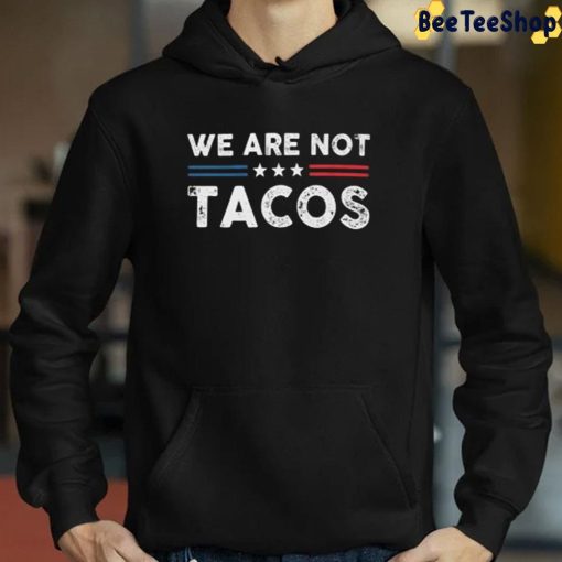 Art We Are Not Tacos Unisex T-Shirt