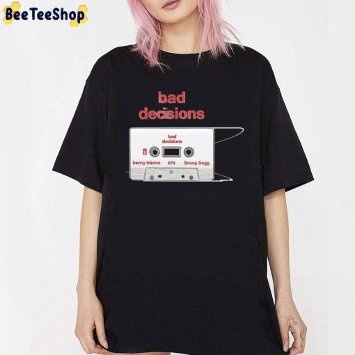 Bad Decisions Benny Blanco BTS Snoop Dogg New Song 2022 Trending Unisex T-Shirt