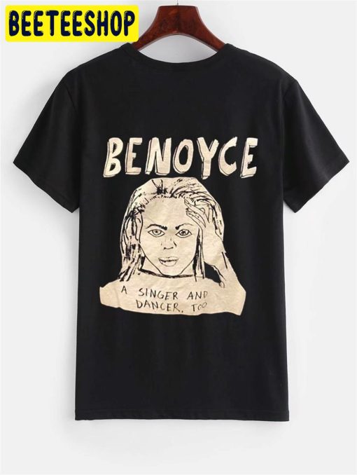 Funny Benoyce A Singer And Dancer Too Unisex T-Shirt