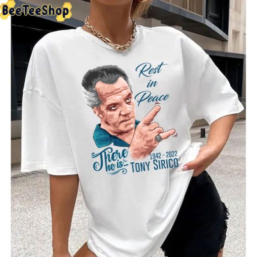 Cartoon Art Rest In Peace There He Is Tony Sirico 1942 2022 Unisex T-Shirt