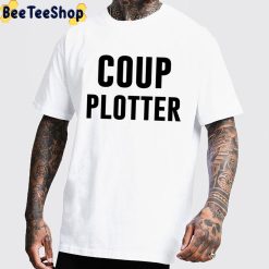 Coup Plotter Trending Unisex T-Shirt