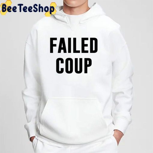 Failed Coup Trending Unisex T-Shirt