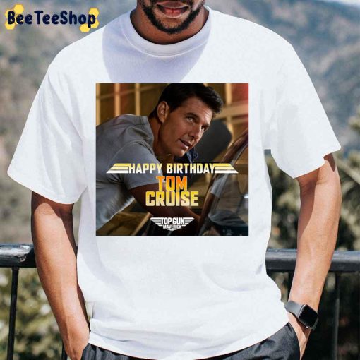 Happy 60th Birthday Tom Cruise Top Gun Maverick 2022 Unisex T-Shirt