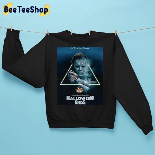 His Time Has Come Halloween Ends 2022 Horror Movie Unisex Sweatshirt