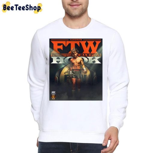 Hook Is The New FTW Champion AEWynamite Trending Unisex T-Shirt