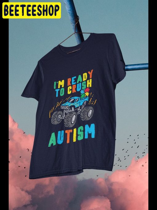 I’m Ready To Crush Autism Mega Truck Unisex T-Shirt