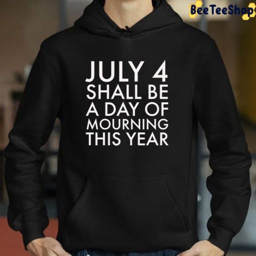 July 4 Shall Be A Day Of Mourning This Year Highland Park Gun Control Now Unisex T-Shirt