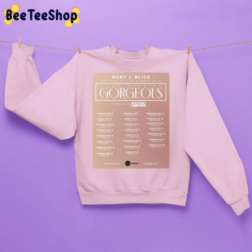 Mary J.Blige Featuring Ella Mai And Queen Naija Gorgeous Tour 2022 Unisex T-Shirt