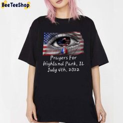 Prayers For Highland Park IL July 4th 2022 Gun Control Now Unisex T-Shirt