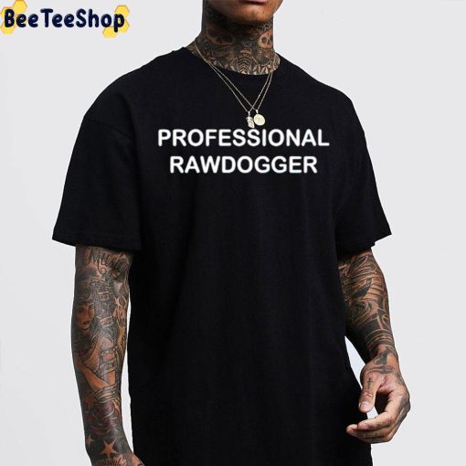 Professional Rawdogger Unisex Hoodie