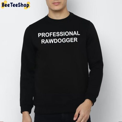 Professional Rawdogger Unisex Hoodie