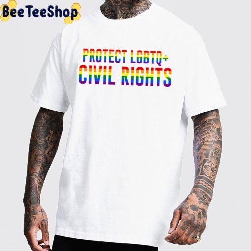 Protect LGBTQ+ Civil Rights Trending Unisex T-Shirt