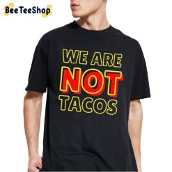 Retro We Are Not Tacos Unisex T-Shirt