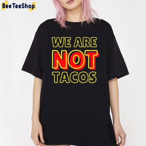 Retro We Are Not Tacos Unisex T-Shirt