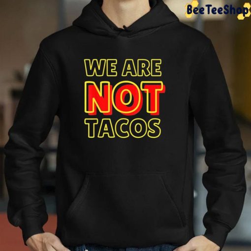 Retro We Are Not Tacos Unisex T-Shirt