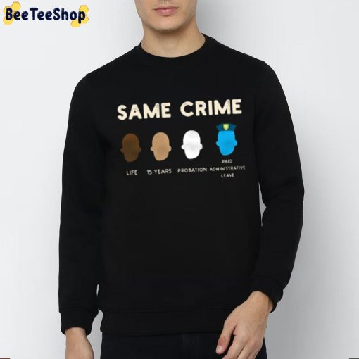 Same Crime Unisex T-Shirt