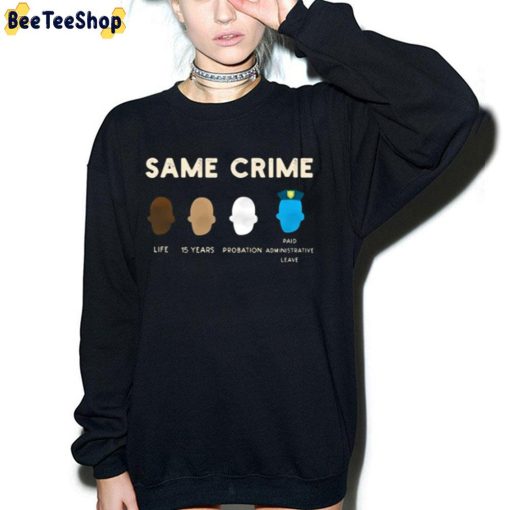 Same Crime Unisex T-Shirt