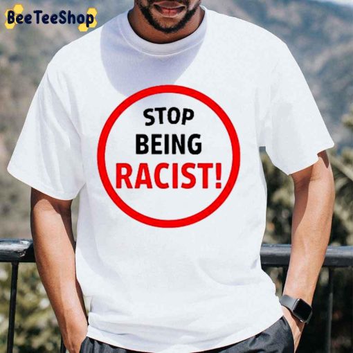 Stop Being Racist Trending Unisex Hoodie