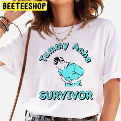 Tummy Ache Survivor Funny Trending Unisex T-Shirt