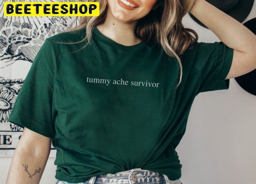 Tummy Ache Survivor Trending Unisex T-Shirt