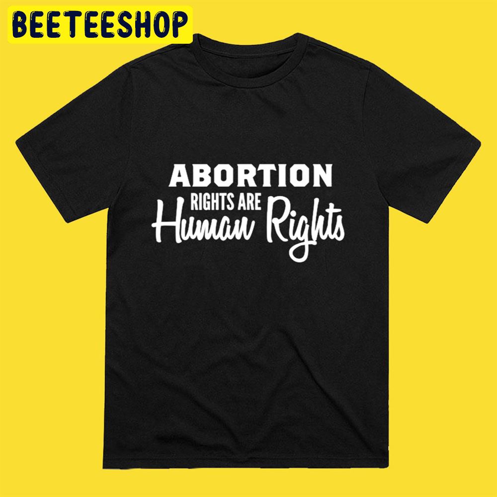 Abortion Rights Are Human Rights Art Unisex T-Shirt