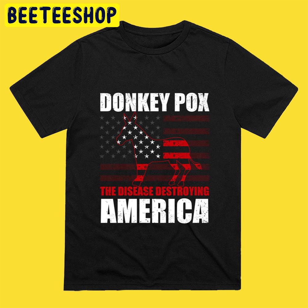 America Flag Art Donkey Pox The Disease Destroying America Unisex T-Shirt