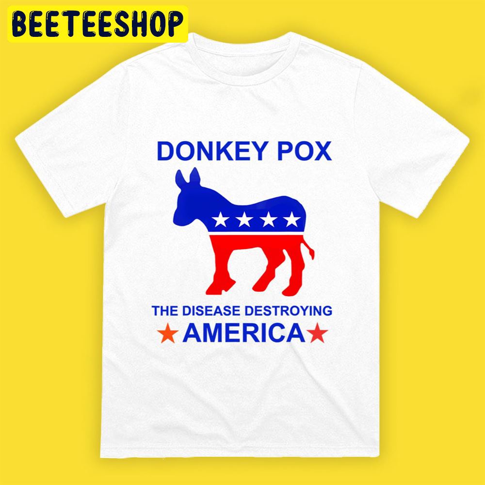 Art Donkey Pox The Disease Destroying America Unisex T-Shirt