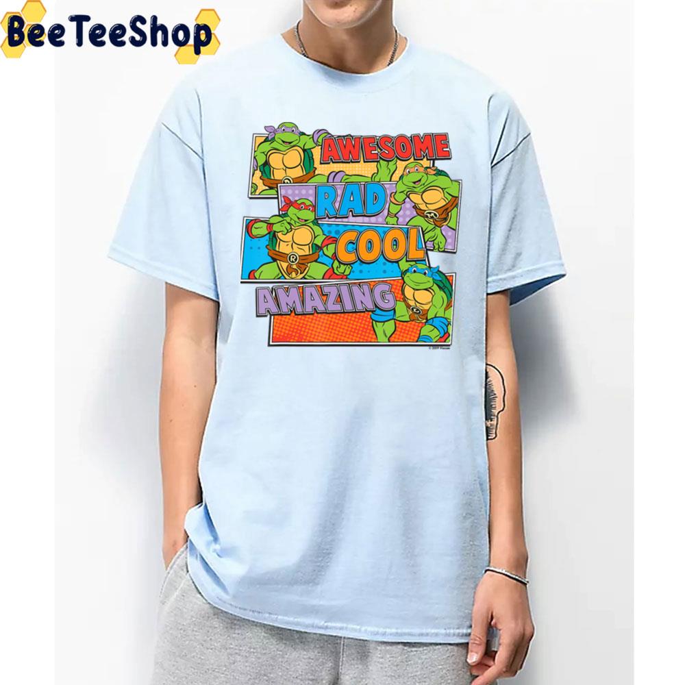 Awesome Rad Cool Amaxing Teenage Mutant Ninja Turtles Unisex T-Shirt