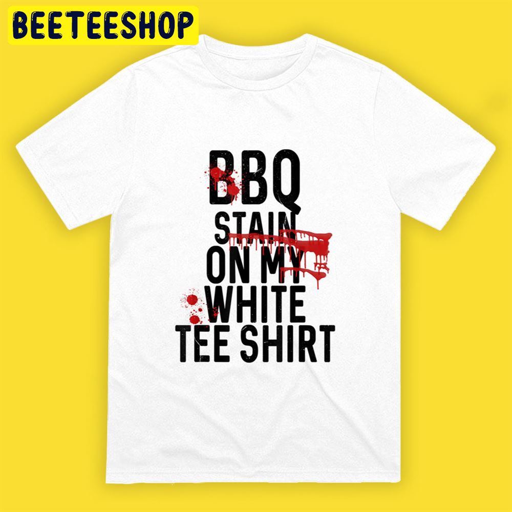 Barbeque Stain On My White HAHA Unisex T-Shirt