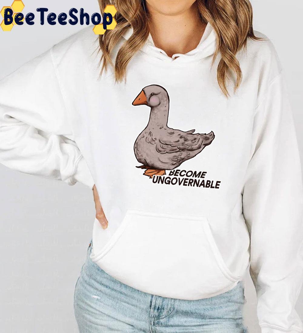 Become Ungovernable Goose Unisex T-Shirt - Beeteeshop