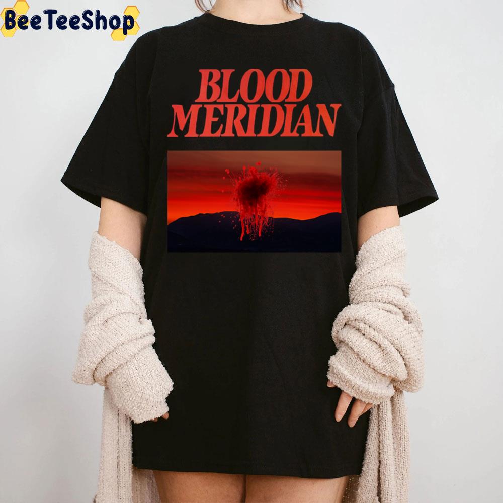 Blood Meridian By Cormac Mccarthy Unisex T-Shirt