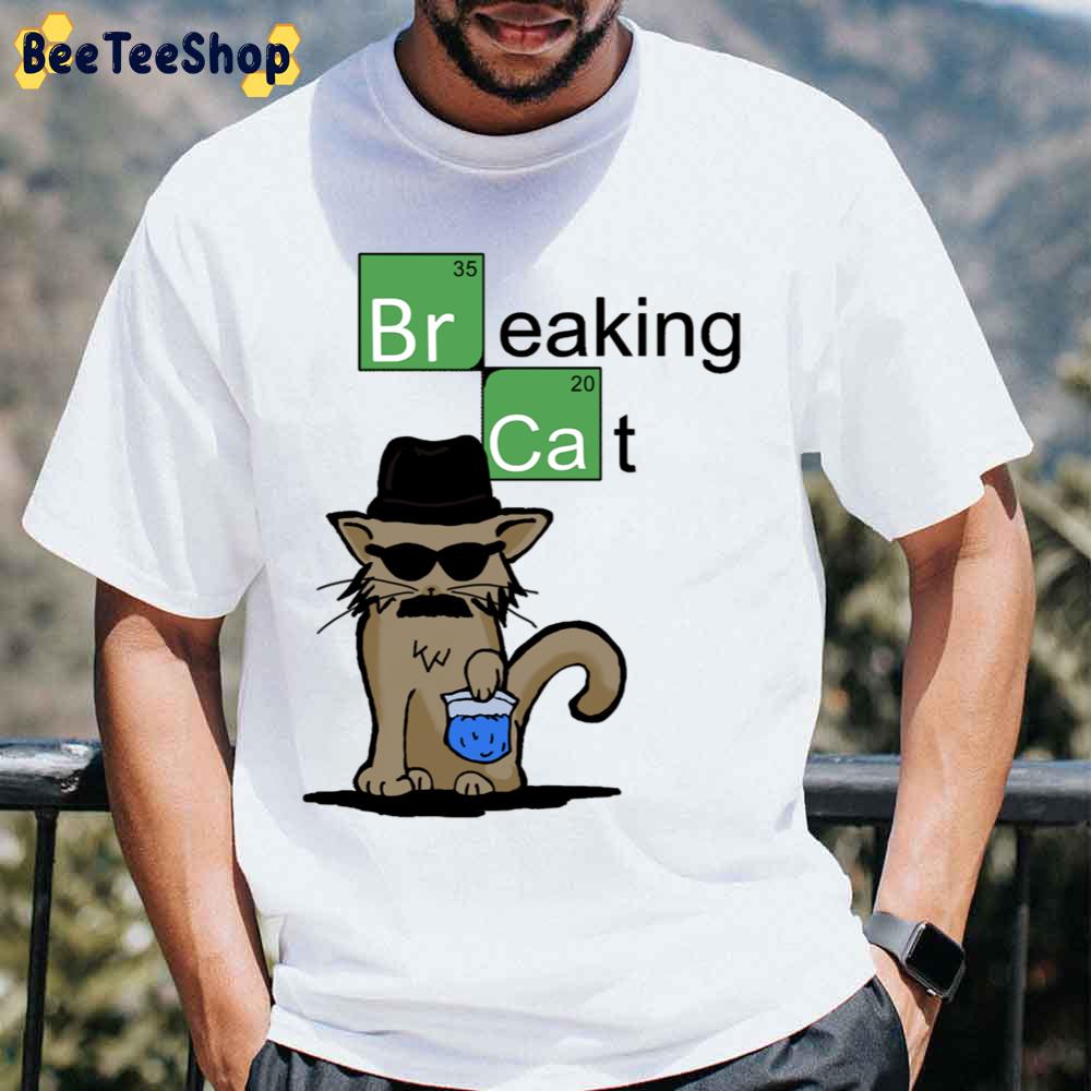 Breaking Cat Breaking Bad Unisex T-Shirt