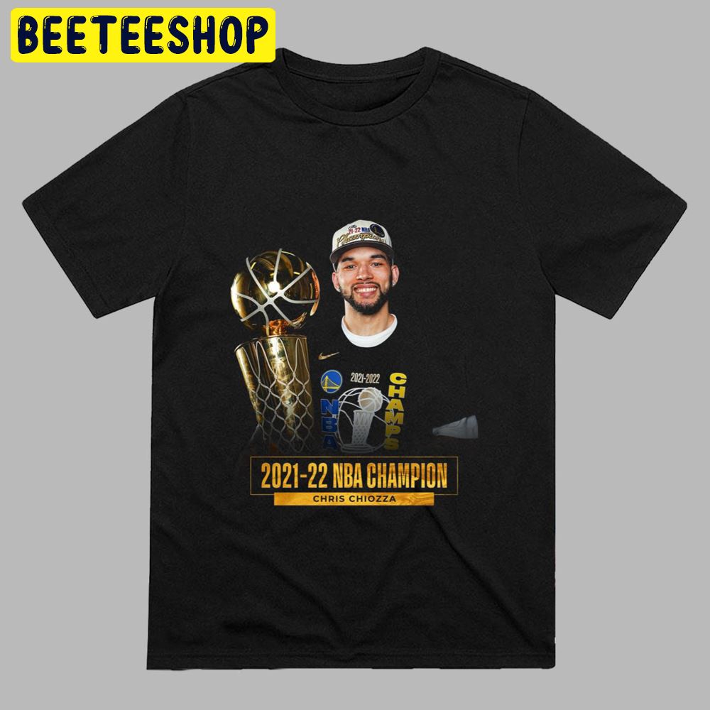 Chris Chiozza Golden State Warriors NBA Champion 2021-2022 Unisex T-Shirt