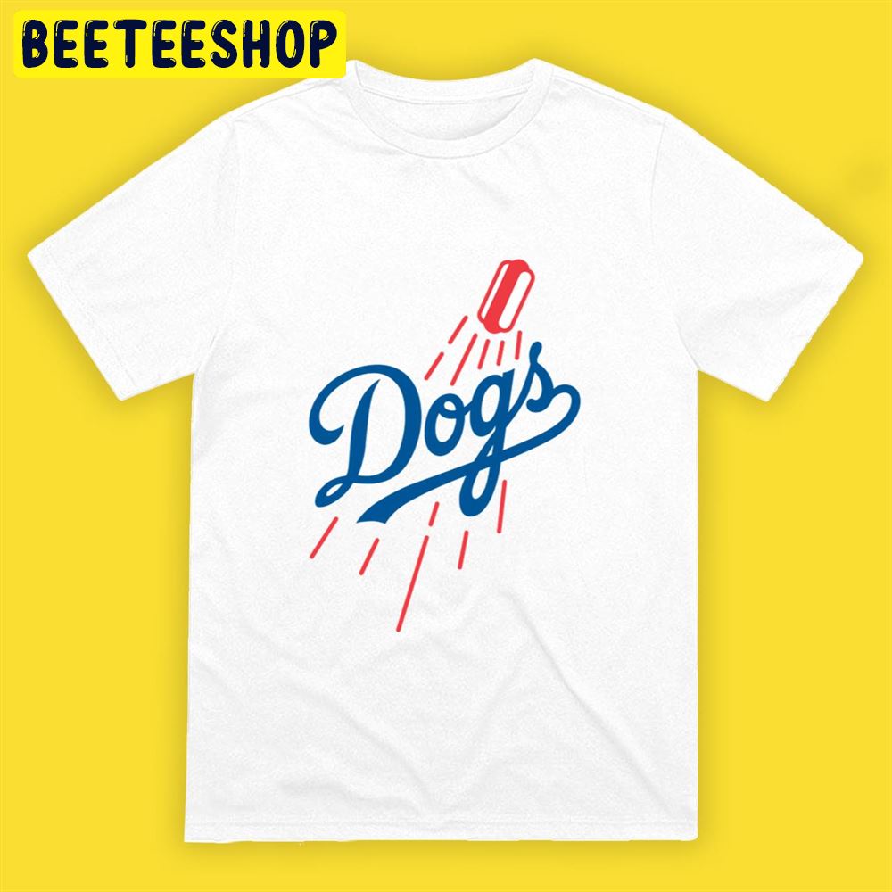 Dodger Dogs Los Angeles Dodgers Unisex T-Shirt