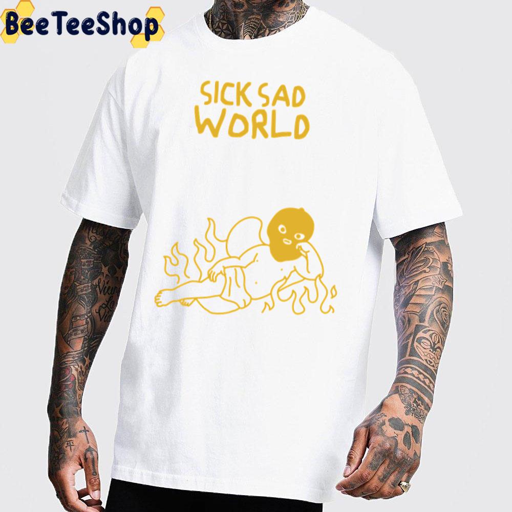 Funny Sick Sad World Unisex T-Shirt