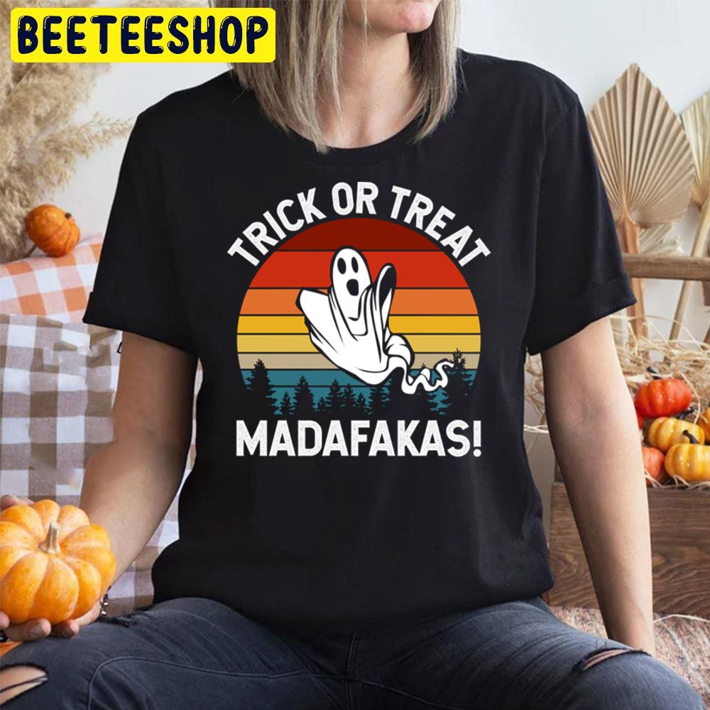 Ghost Scary Ghost Say Trick Or Treat Madafakas Halloween Unisex T-Shirt