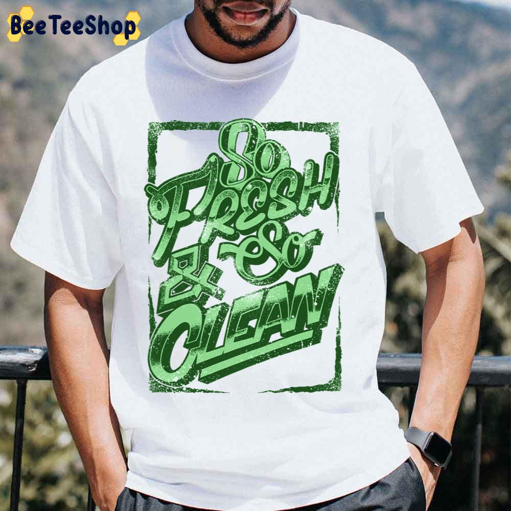 Green Art So Fresh And So Clean Unisex T-Shirt