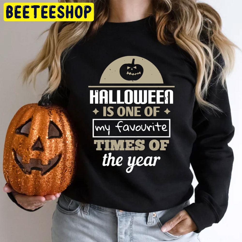 Halloween Is One Of My Favourite Times Of The Year Halloween Unisex T-Shirt