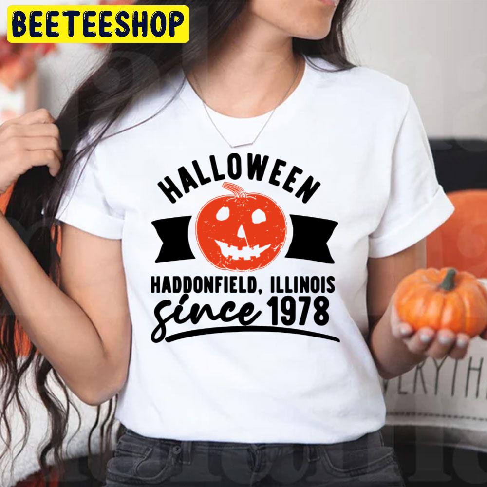 Halloween Since 1978 Haddonfield Illinois Unisex T-Shirt