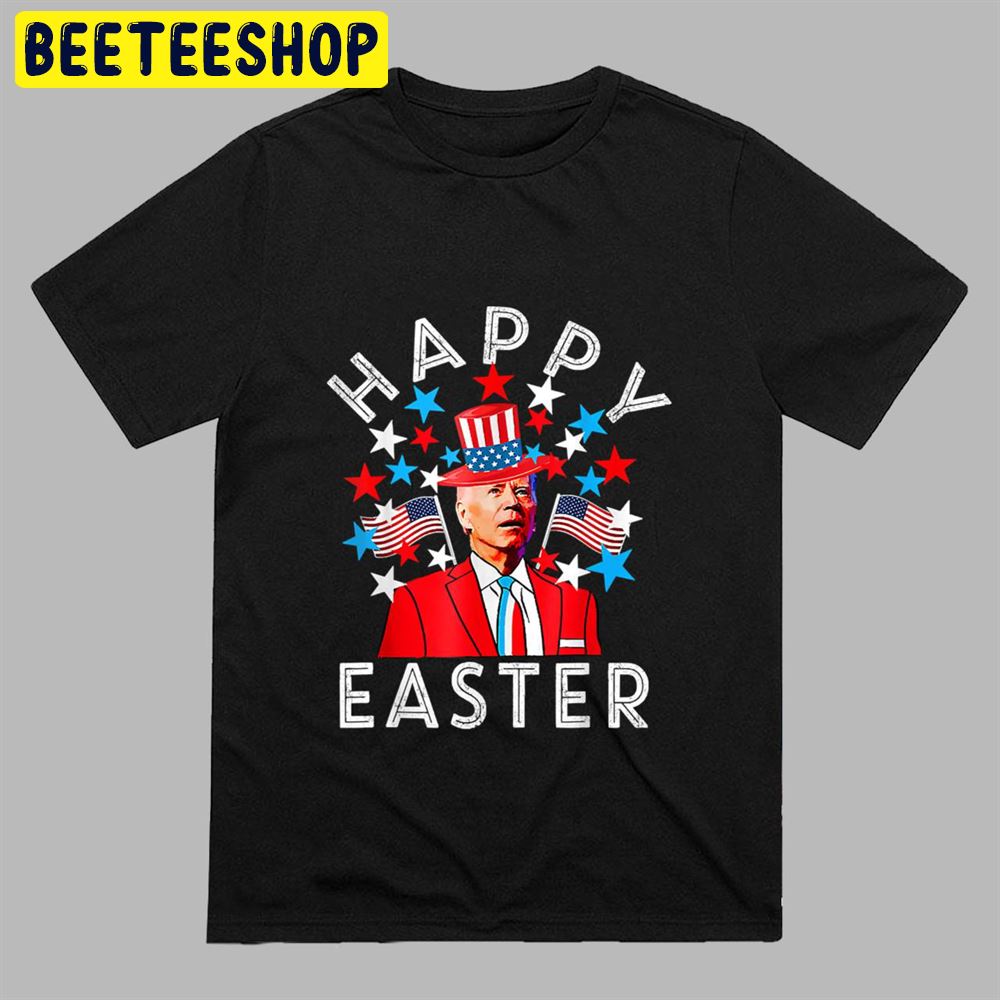 Happy Easter Joe Biden 4th Of July Memorial Independence Day Unisex T-Shirt