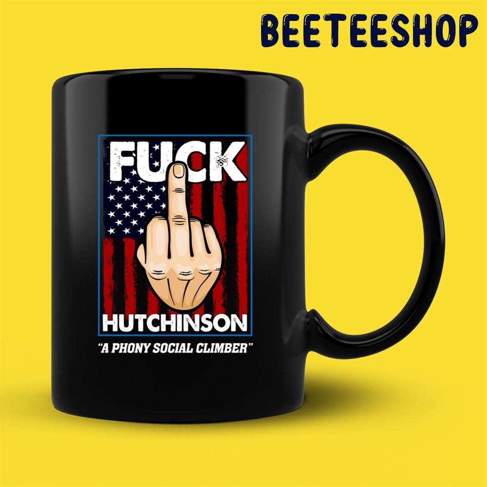 Hate Hutchinson A Phony Social Climber Mug