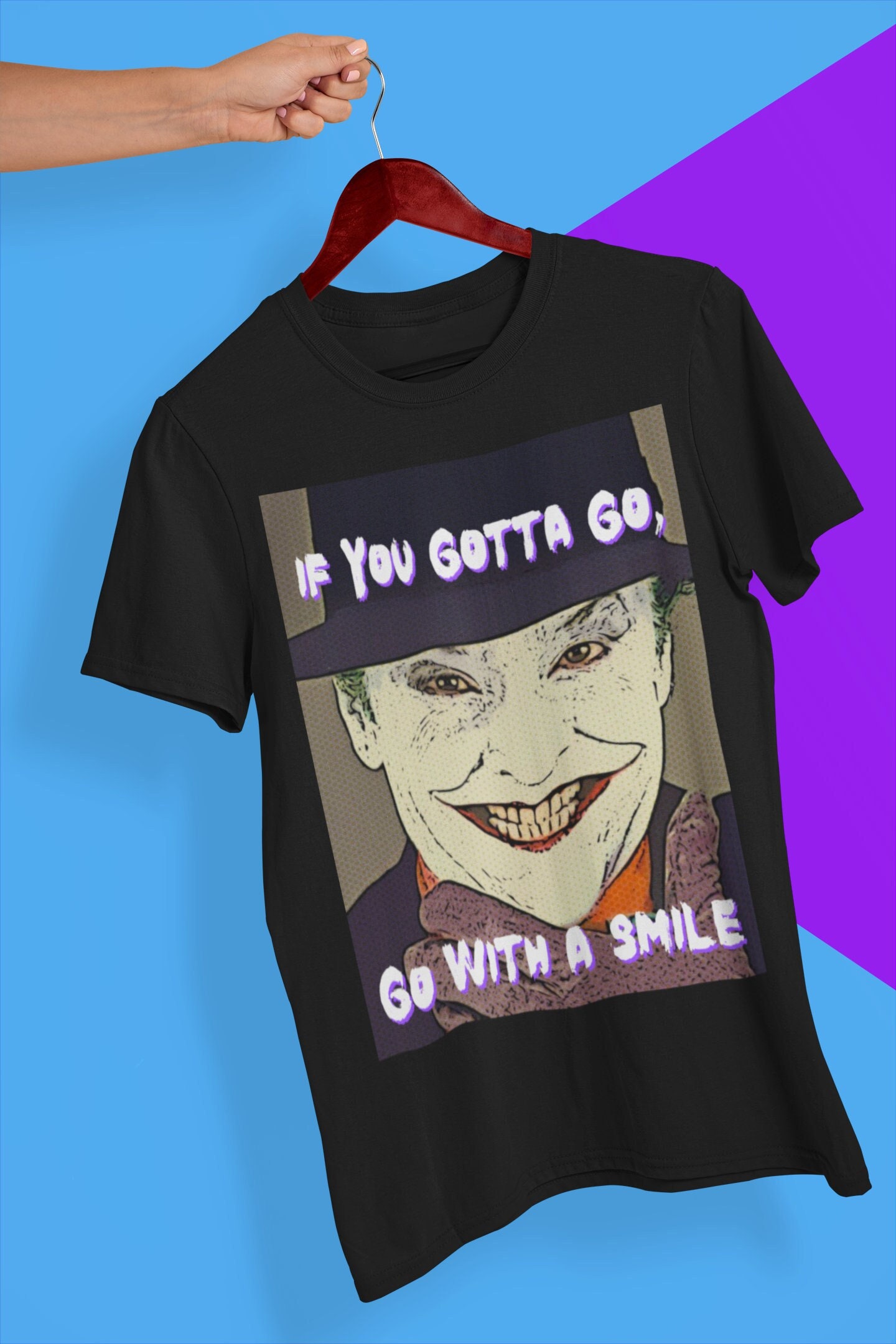 If You Gotta Go Go With A Smile Tim Burton’s Batman Joker Halloween Unisex T-Shirt