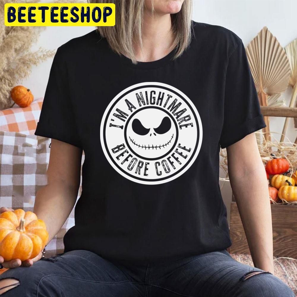 I’m A Nightmare Before Coffee Halloween Unisex T-Shirt