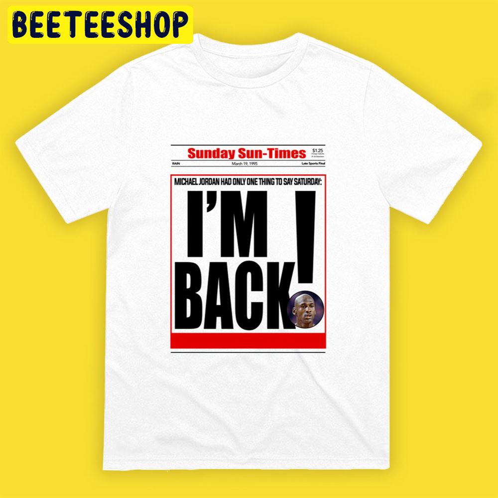 I’m Back MJ Unisex T-Shirt