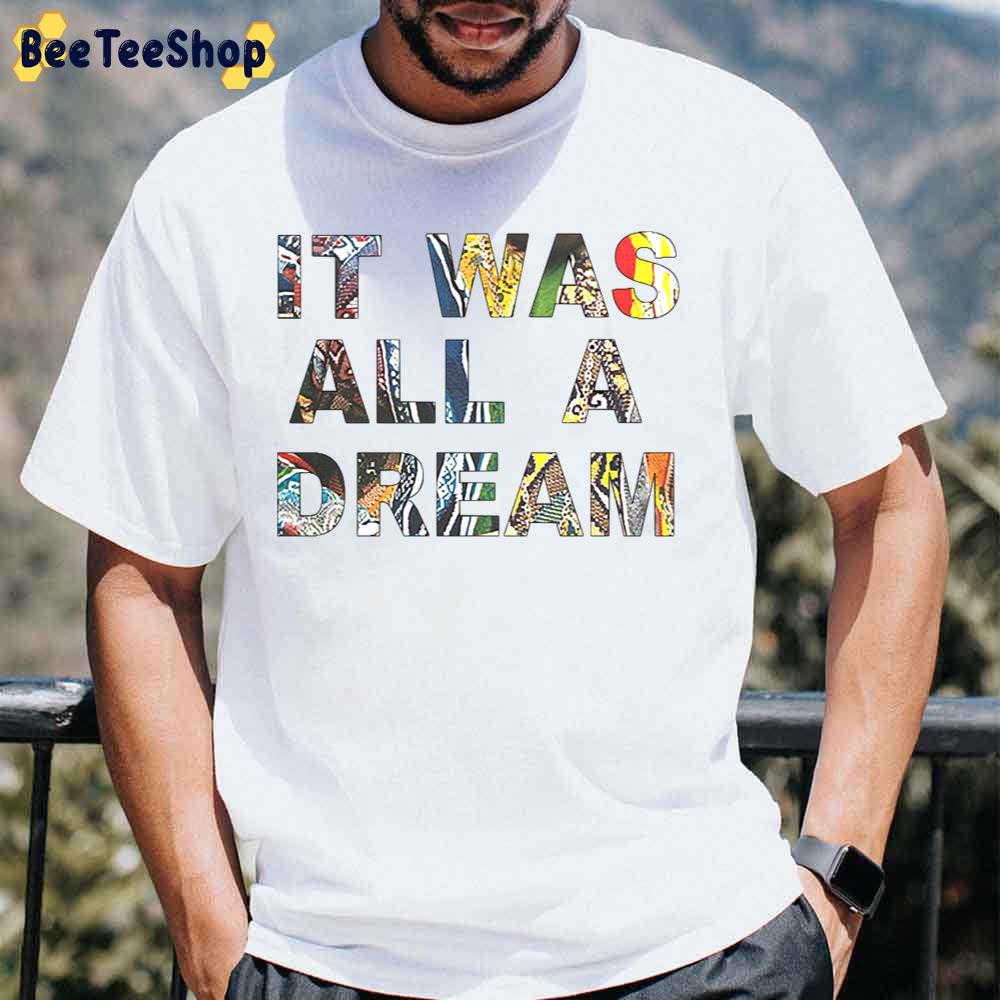 It Was All A Dream Biggie Rapper Unisex T-Shirt